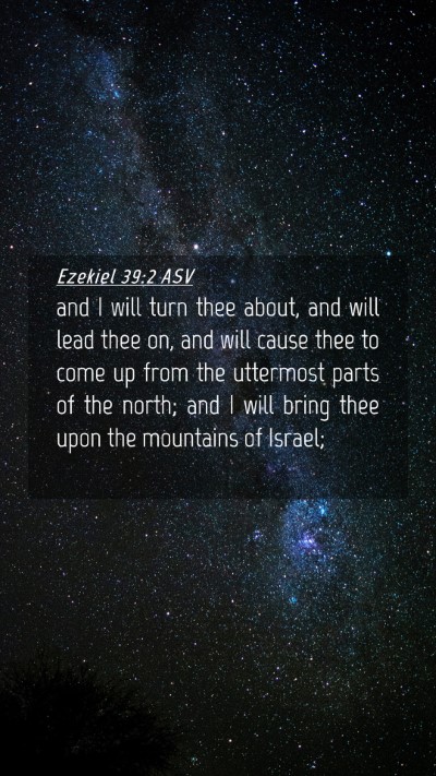 Picture 04 - Ezekiel 39:2 ASV Mobile Phone Wallpaper - and I will turn thee about, and will lead thee - Mobile Bible Verse Wallpaper