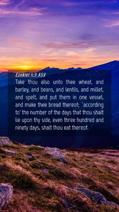 Picture 04 - Ezekiel 4:9 ASV Mobile Phone Wallpaper - Take thou also unto thee wheat, and barley, and - Mobile Bible Verse Wallpaper
