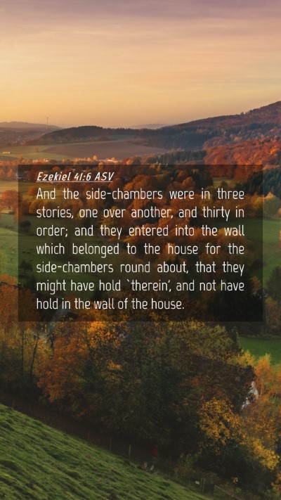 Picture 04 - Ezekiel 41:6 ASV Mobile Phone Wallpaper - And the side-chambers were in three stories, one - Mobile Bible Verse Wallpaper