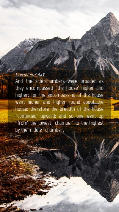 Picture 04 - Ezekiel 41:7 ASV Mobile Phone Wallpaper - And the side-chambers were broader as they - Mobile Bible Verse Wallpaper