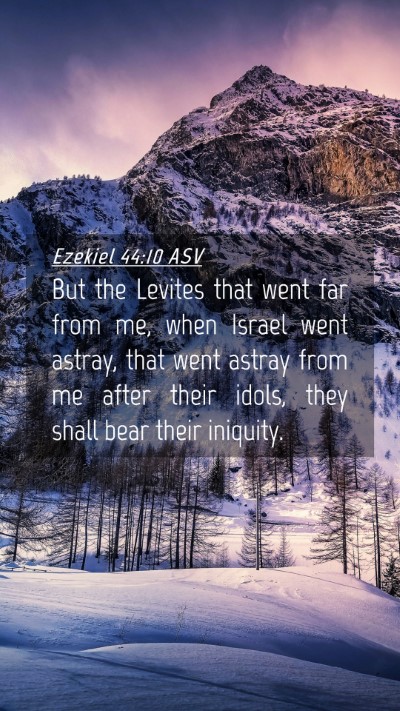 Picture 04 - Ezekiel 44:10 ASV Mobile Phone Wallpaper - But the Levites that went far from me, when - Mobile Bible Verse Wallpaper