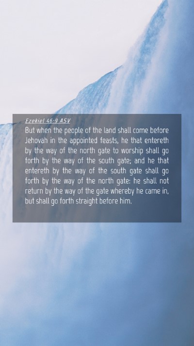 Picture 04 - Ezekiel 46:9 ASV Mobile Phone Wallpaper - But when the people of the land shall come before - Mobile Bible Verse Wallpaper