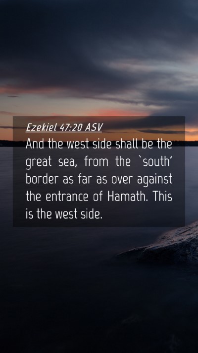 Picture 04 - Ezekiel 47:20 ASV Mobile Phone Wallpaper - And the west side shall be the great sea, from - Mobile Bible Verse Wallpaper