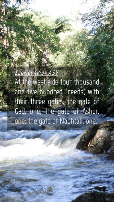 Picture 04 - Ezekiel 48:34 ASV Mobile Phone Wallpaper - At the west side four thousand and five hundred - Mobile Bible Verse Wallpaper