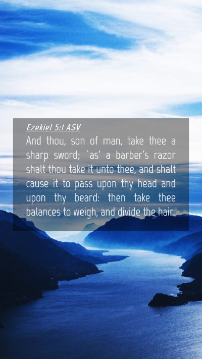 Picture 04 - Ezekiel 5:1 ASV Mobile Phone Wallpaper - And thou, son of man, take thee a sharp sword; - Mobile Bible Verse Wallpaper