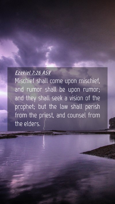Picture 04 - Ezekiel 7:26 ASV Mobile Phone Wallpaper - Mischief shall come upon mischief, and rumor - Mobile Bible Verse Wallpaper