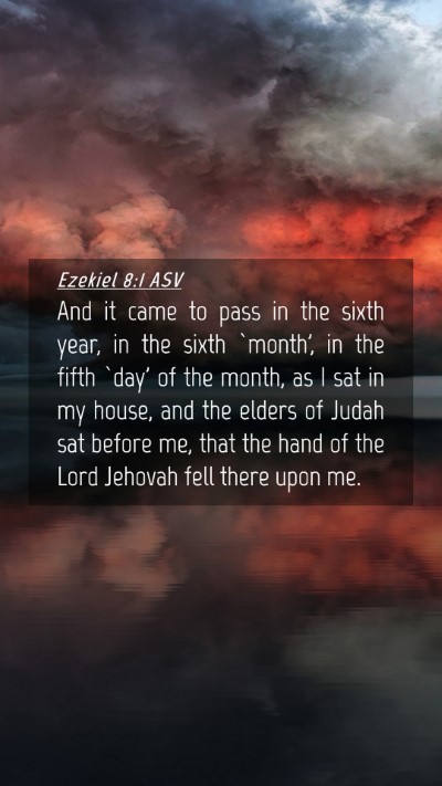 Picture 04 - Ezekiel 8:1 ASV Mobile Phone Wallpaper - And it came to pass in the sixth year, in the - Mobile Bible Verse Wallpaper