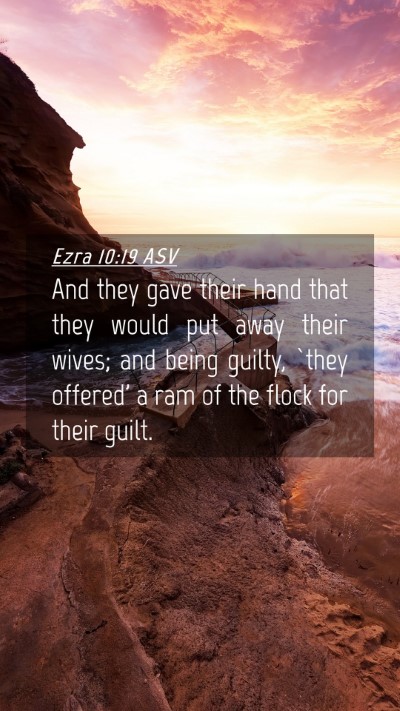 Picture 04 - Ezra 10:19 ASV Mobile Phone Wallpaper - And they gave their hand that they would put away - Mobile Bible Verse Wallpaper