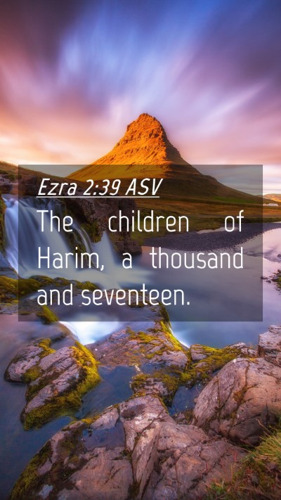 Picture 04 - Ezra 2:39 ASV Mobile Phone Wallpaper - The children of Harim, a thousand and - Mobile Bible Verse Wallpaper