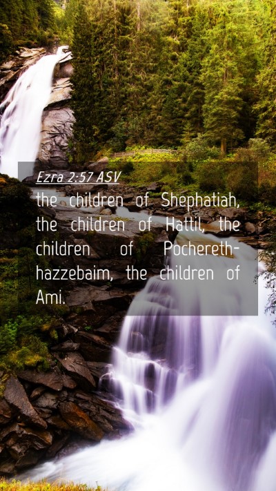 Picture 04 - Ezra 2:57 ASV Mobile Phone Wallpaper - the children of Shephatiah, the children of - Mobile Bible Verse Wallpaper