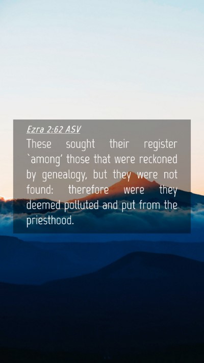 Picture 04 - Ezra 2:62 ASV Mobile Phone Wallpaper - These sought their register `among' those that - Mobile Bible Verse Wallpaper