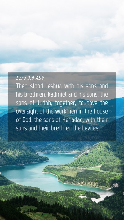 Picture 04 - Ezra 3:9 ASV Mobile Phone Wallpaper - Then stood Jeshua with his sons and his brethren, - Mobile Bible Verse Wallpaper