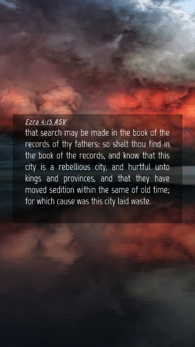 Picture 04 - Ezra 4:15 ASV Mobile Phone Wallpaper - that search may be made in the book of the - Mobile Bible Verse Wallpaper