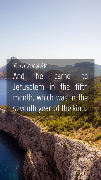 Picture 04 - Ezra 7:8 ASV Mobile Phone Wallpaper - And he came to Jerusalem in the fifth month, - Mobile Bible Verse Wallpaper
