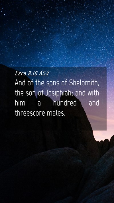 Picture 04 - Ezra 8:10 ASV Mobile Phone Wallpaper - And of the sons of Shelomith, the son of - Mobile Bible Verse Wallpaper