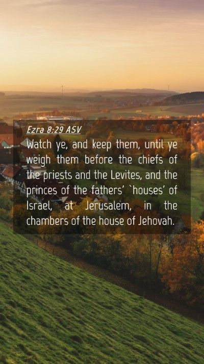 Picture 04 - Ezra 8:29 ASV Mobile Phone Wallpaper - Watch ye, and keep them, until ye weigh them - Mobile Bible Verse Wallpaper