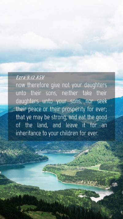 Picture 04 - Ezra 9:12 ASV Mobile Phone Wallpaper - now therefore give not your daughters unto their - Mobile Bible Verse Wallpaper