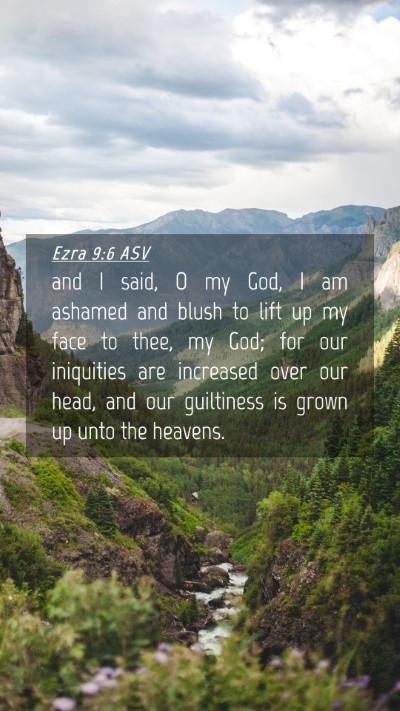 Picture 04 - Ezra 9:6 ASV Mobile Phone Wallpaper - and I said, O my God, I am ashamed and blush to - Mobile Bible Verse Wallpaper