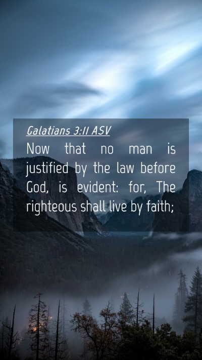 Picture 04 - Galatians 3:11 ASV Mobile Phone Wallpaper - Now that no man is justified by the law before - Mobile Bible Verse Wallpaper
