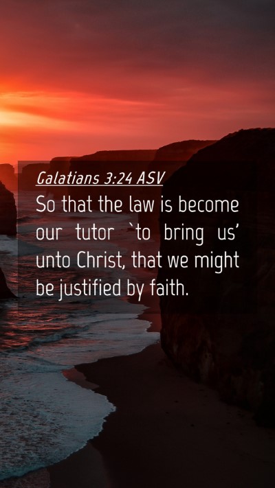Picture 04 - Galatians 3:24 ASV Mobile Phone Wallpaper - So that the law is become our tutor `to bring us' - Mobile Bible Verse Wallpaper