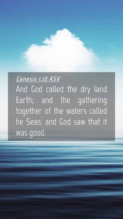 Picture 04 - Genesis 1:10 ASV Mobile Phone Wallpaper - And God called the dry land Earth; and the - Mobile Bible Verse Wallpaper