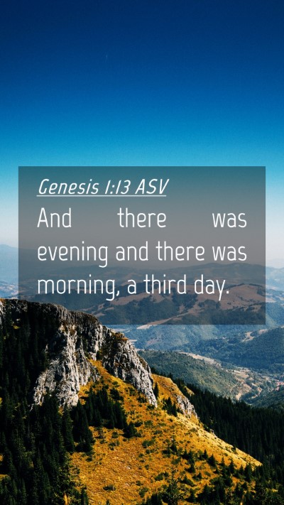 Picture 04 - Genesis 1:13 ASV Mobile Phone Wallpaper - And there was evening and there was morning, a - Mobile Bible Verse Wallpaper