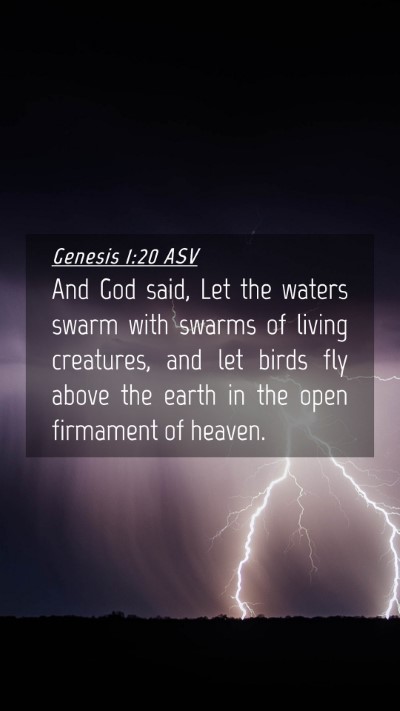 Picture 04 - Genesis 1:20 ASV Mobile Phone Wallpaper - And God said, Let the waters swarm with swarms of - Mobile Bible Verse Wallpaper