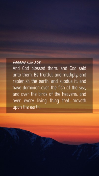 Picture 04 - Genesis 1:28 ASV Mobile Phone Wallpaper - And God blessed them: and God said unto them, Be - Mobile Bible Verse Wallpaper
