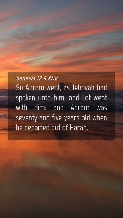 Picture 04 - Genesis 12:4 ASV Mobile Phone Wallpaper - So Abram went, as Jehovah had spoken unto him; - Mobile Bible Verse Wallpaper