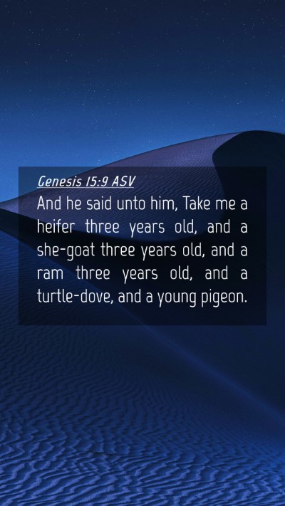 Picture 04 - Genesis 15:9 ASV Mobile Phone Wallpaper - And he said unto him, Take me a heifer three - Mobile Bible Verse Wallpaper