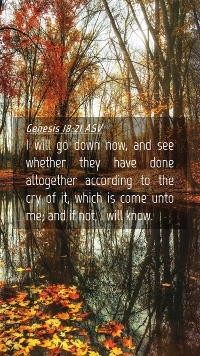 Picture 04 - Genesis 18:21 ASV Mobile Phone Wallpaper - I will go down now, and see whether they have - Mobile Bible Verse Wallpaper