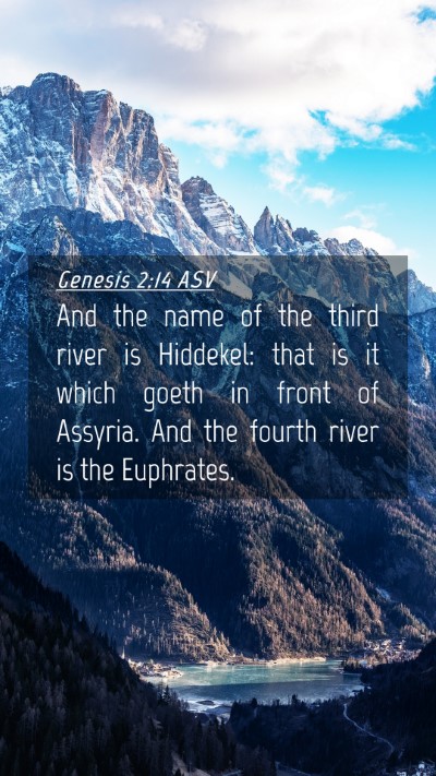 Picture 04 - Genesis 2:14 ASV Mobile Phone Wallpaper - And the name of the third river is Hiddekel: that - Mobile Bible Verse Wallpaper