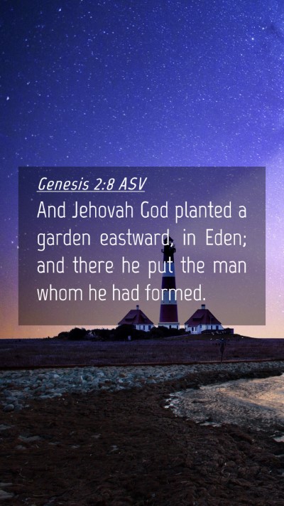 Picture 04 - Genesis 2:8 ASV Mobile Phone Wallpaper - And Jehovah God planted a garden eastward, in - Mobile Bible Verse Wallpaper