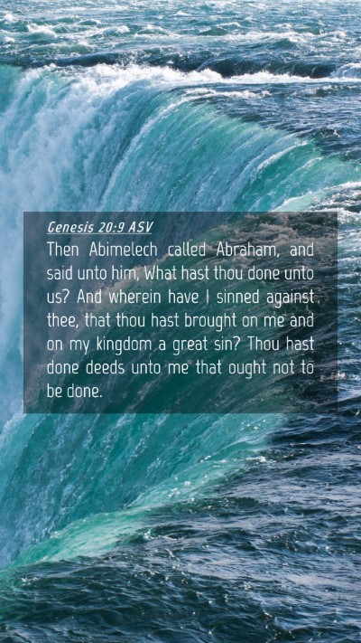 Picture 04 - Genesis 20:9 ASV Mobile Phone Wallpaper - Then Abimelech called Abraham, and said unto him, - Mobile Bible Verse Wallpaper