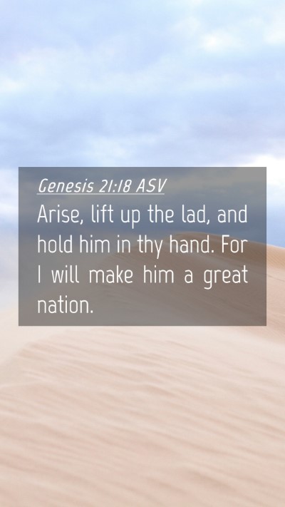Picture 04 - Genesis 21:18 ASV Mobile Phone Wallpaper - Arise, lift up the lad, and hold him in thy hand. - Mobile Bible Verse Wallpaper