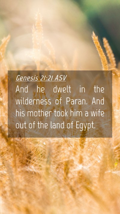 Picture 04 - Genesis 21:21 ASV Mobile Phone Wallpaper - And he dwelt in the wilderness of Paran. And his - Mobile Bible Verse Wallpaper