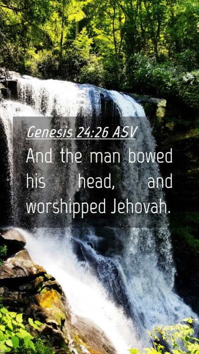 Picture 04 - Genesis 24:26 ASV Mobile Phone Wallpaper - And the man bowed his head, and worshipped - Mobile Bible Verse Wallpaper
