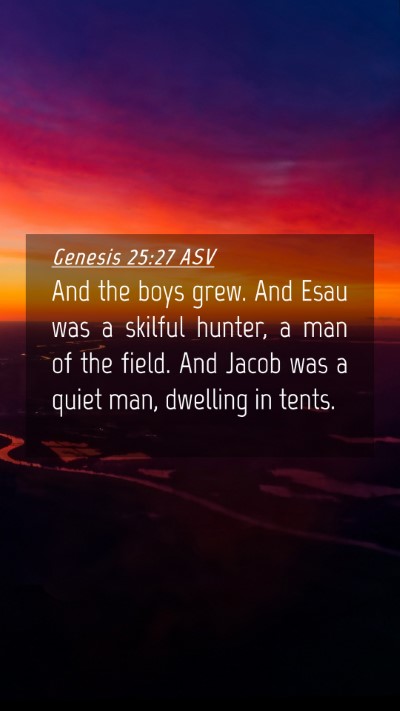 Picture 04 - Genesis 25:27 ASV Mobile Phone Wallpaper - And the boys grew. And Esau was a skilful hunter, - Mobile Bible Verse Wallpaper