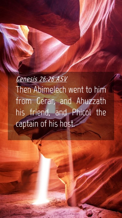 Picture 04 - Genesis 26:26 ASV Mobile Phone Wallpaper - Then Abimelech went to him from Gerar, and - Mobile Bible Verse Wallpaper