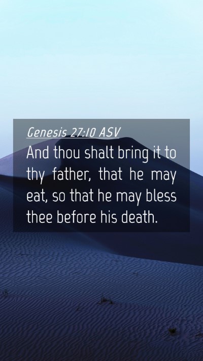 Picture 04 - Genesis 27:10 ASV Mobile Phone Wallpaper - And thou shalt bring it to thy father, that he - Mobile Bible Verse Wallpaper