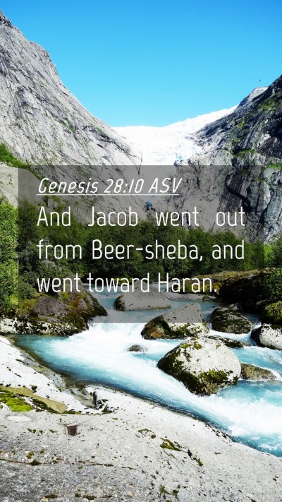 Picture 04 - Genesis 28:10 ASV Mobile Phone Wallpaper - And Jacob went out from Beer-sheba, and went - Mobile Bible Verse Wallpaper