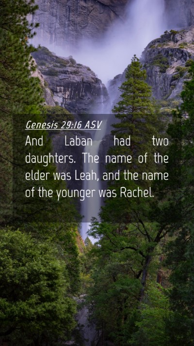Picture 04 - Genesis 29:16 ASV Mobile Phone Wallpaper - And Laban had two daughters. The name of the - Mobile Bible Verse Wallpaper