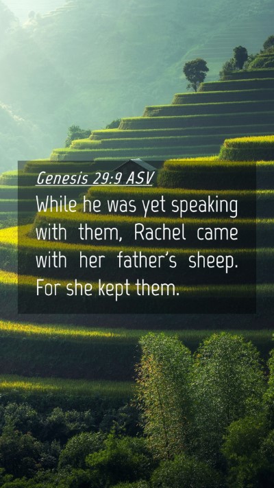 Picture 04 - Genesis 29:9 ASV Mobile Phone Wallpaper - While he was yet speaking with them, Rachel came - Mobile Bible Verse Wallpaper
