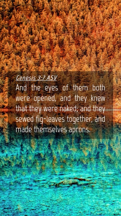 Picture 04 - Genesis 3:7 ASV Mobile Phone Wallpaper - And the eyes of them both were opened, and they - Mobile Bible Verse Wallpaper