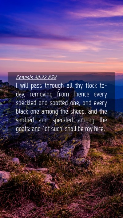 Picture 04 - Genesis 30:32 ASV Mobile Phone Wallpaper - I will pass through all thy flock to-day, - Mobile Bible Verse Wallpaper