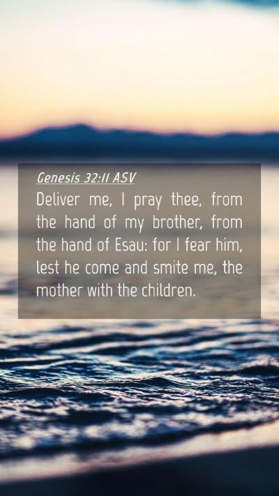 Picture 04 - Genesis 32:11 ASV Mobile Phone Wallpaper - Deliver me, I pray thee, from the hand of my - Mobile Bible Verse Wallpaper
