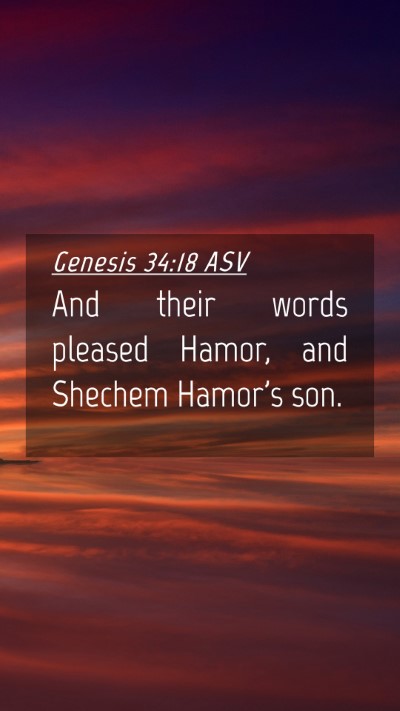Picture 04 - Genesis 34:18 ASV Mobile Phone Wallpaper - And their words pleased Hamor, and Shechem - Mobile Bible Verse Wallpaper