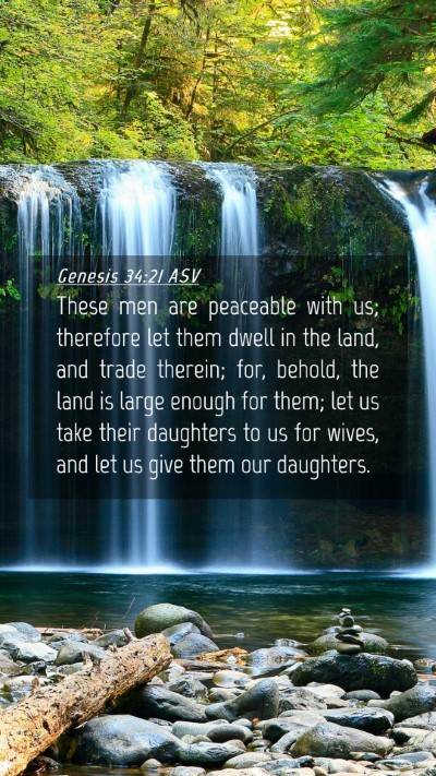 Picture 04 - Genesis 34:21 ASV Mobile Phone Wallpaper - These men are peaceable with us; therefore let - Mobile Bible Verse Wallpaper