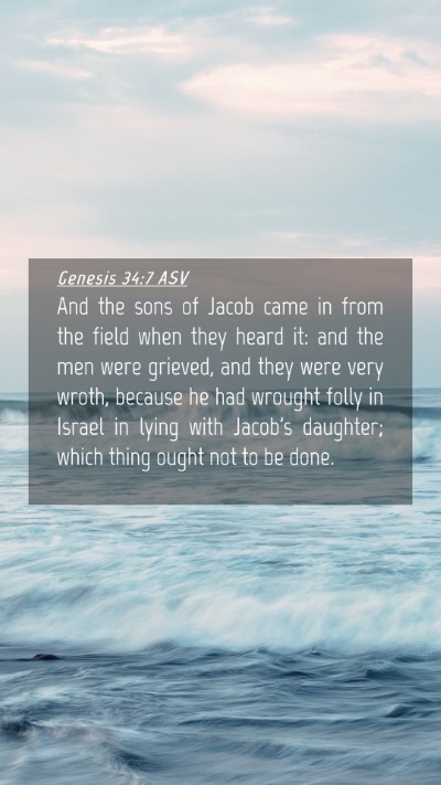 Picture 04 - Genesis 34:7 ASV Mobile Phone Wallpaper - And the sons of Jacob came in from the field when - Mobile Bible Verse Wallpaper