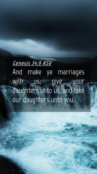 Picture 04 - Genesis 34:9 ASV Mobile Phone Wallpaper - And make ye marriages with us; give your - Mobile Bible Verse Wallpaper